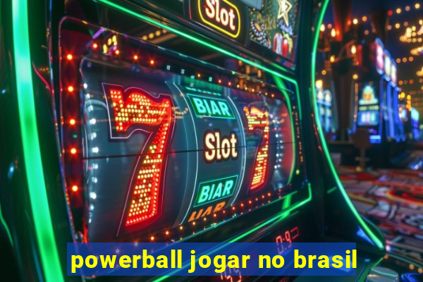 powerball jogar no brasil